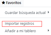 Menú de favoritos muestra la opción de importar registros.